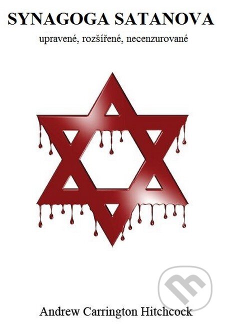 Kniha: Synagoga Satanova (Andrew Carrington Hitchcock). Bodyart Press, 2015 Kniha: Synagoga Satanova (Andrew Carrington Hitchcock). Bodyart Press, 2015