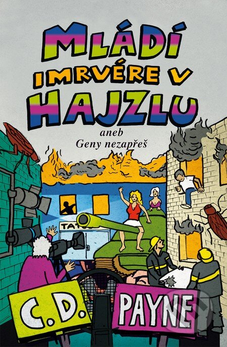 Kniha: Mládí imrvére v hajzlu (C.D. Payne). Jota, 2016 Kniha: Mládí imrvére v hajzlu (C.D. Payne). Jota, 2016
