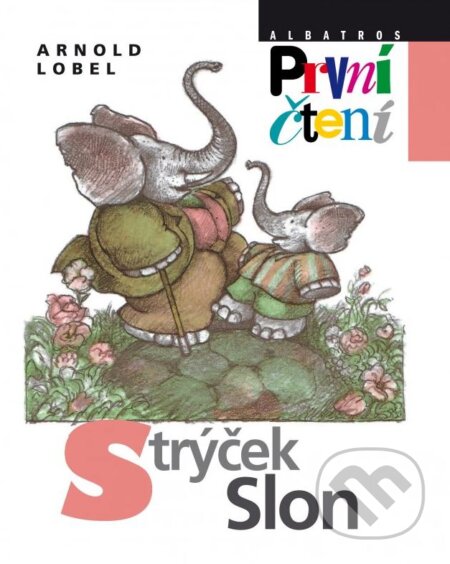 Kniha: Strýček slon (Arnold Lobel). Albatros CZ, 2015 Kniha: Strýček slon (Arnold Lobel). Albatros CZ, 2015