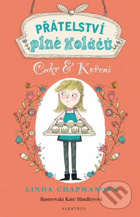 Kniha: Přátelství plné koláčů (Linda Chapman). Albatros CZ, 2015 Kniha: Přátelství plné koláčů (Linda Chapman). Albatros CZ, 2015