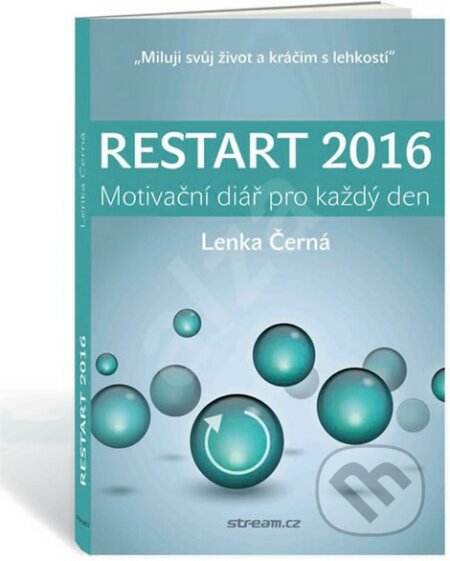Motivační diář pro každý den - RESTART 2016 - Lenka Černá, stream.cz, 2015