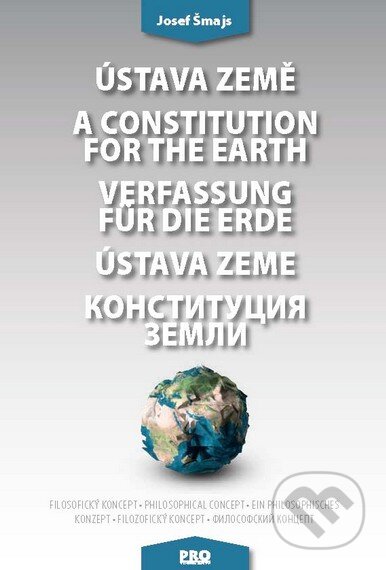 Kniha: Ústava zeme (Josef Šmajs). PRO, 2015 Kniha: Ústava zeme (Josef Šmajs). PRO, 2015