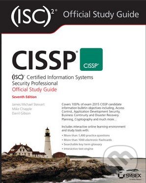 Kniha: CISSP (ISC)2 Certified Information Systems Security Professional Official Study Guide (Darril Gibson, James M. Stewart a Mike Chapple). Sybex, 2015 Kniha: CISSP (ISC)2 Certified Information Systems Security Professional Official Study Guide (Darril Gibson, James M. Stewart a Mike Chapple). Sybex, 2015