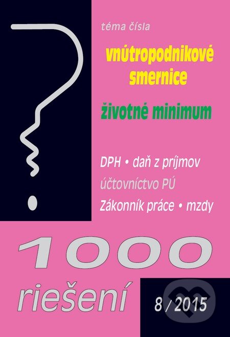 Kniha: 1000 riešení 8/2015 (Poradca s.r.o.). Poradca s.r.o., 2015 Kniha: 1000 riešení 8/2015 (Poradca s.r.o.). Poradca s.r.o., 2015