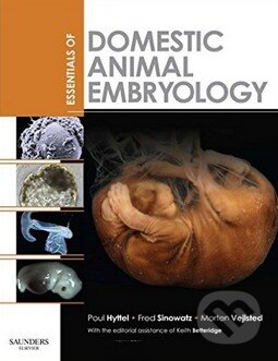 Kniha: Essentials of Domestic Animal Embryology (Poul Hyttel). Saunders, 2009 Kniha: Essentials of Domestic Animal Embryology (Poul Hyttel). Saunders, 2009