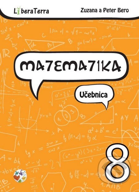 Matematika 8 - učebnica - Zuzana Berová, Peter Bero, LiberaTerra, 2015