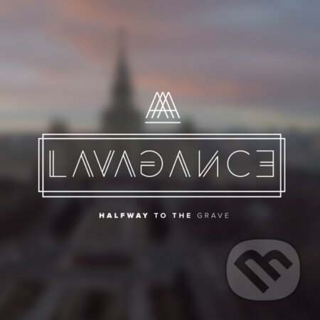Hudobné CD: Lavagance: Halfway To The Grave (Hudobné albumy). Hudobné albumy, 2015 Hudobné CD: Lavagance: Halfway To The Grave (Hudobné albumy). Hudobné albumy, 2015
