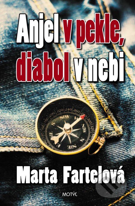 Kniha: Anjel v pekle, diabol v nebi (Marta Fartelová). Motýľ, 2015 Kniha: Anjel v pekle, diabol v nebi (Marta Fartelová). Motýľ, 2015
