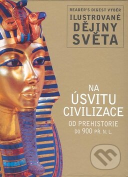 Kniha: Na úsvitu civilizace (Reader´s Digest Výběr). Reader´s Digest Výběr, 2010 Kniha: Na úsvitu civilizace (Reader´s Digest Výběr). Reader´s Digest Výběr, 2010