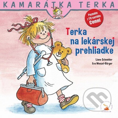 Kniha: Terka na lekárskej prehliadke (Liane Schneider a Eva Wenzel-Bürger). Verbarium, 2015 Kniha: Terka na lekárskej prehliadke (Liane Schneider a Eva Wenzel-Bürger). Verbarium, 2015