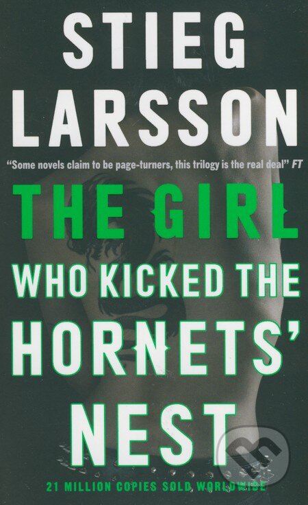 Kniha: The Girl Who Kicked the Hornets' Nest (Stieg Larsson). MacLehose Press, 2015 Kniha: The Girl Who Kicked the Hornets' Nest (Stieg Larsson). MacLehose Press, 2015