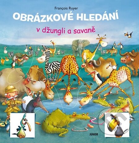 Kniha: Obrázkové hledání v džungli a savaně (Nakladatelství Junior). Nakladatelství Junior, 2015 Kniha: Obrázkové hledání v džungli a savaně (Nakladatelství Junior). Nakladatelství Junior, 2015
