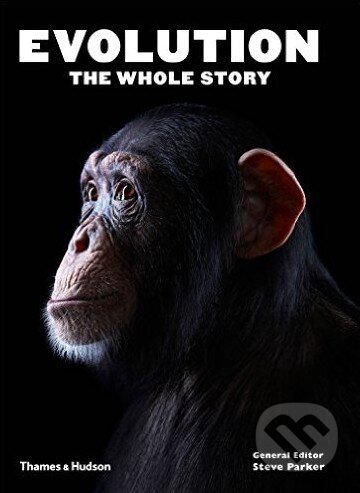 Kniha: Evolution (Alice Roberts a Steve Parker). Thames & Hudson, 2015 Kniha: Evolution (Alice Roberts a Steve Parker). Thames & Hudson, 2015