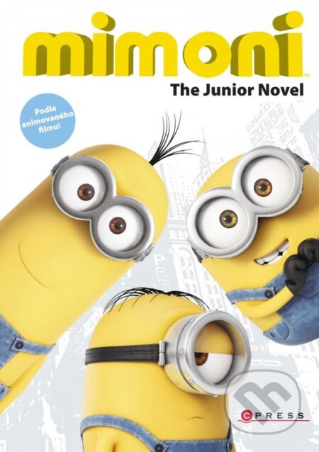 Kniha: Mimoni: The Junior Novel (Brian Lynch). CPRESS, 2015 Kniha: Mimoni: The Junior Novel (Brian Lynch). CPRESS, 2015