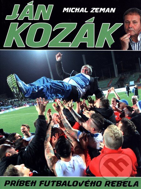 Kniha: Ján Kozák - Príbeh futbalového rebela (Michal Zeman). Ottovo nakladateľstvo, 2015 Kniha: Ján Kozák - Príbeh futbalového rebela (Michal Zeman). Ottovo nakladateľstvo, 2015
