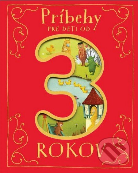 Kniha: Príbehy pre deti od 3 rokov (Svojtka&Co.). Svojtka&Co., 2015 Kniha: Príbehy pre deti od 3 rokov (Svojtka&Co.). Svojtka&Co., 2015