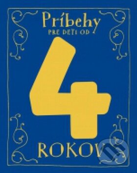 Kniha: Príbehy pre deti od 4 rokov (Svojtka&Co.). Svojtka&Co., 2015 Kniha: Príbehy pre deti od 4 rokov (Svojtka&Co.). Svojtka&Co., 2015