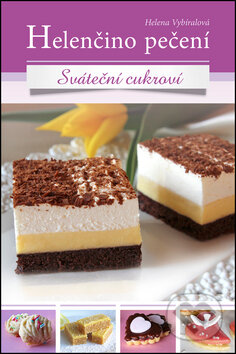Kniha: Sváteční cukroví (Helena Vybíralová). Nakladatelství Josef Vybíral, 2015 Kniha: Sváteční cukroví (Helena Vybíralová). Nakladatelství Josef Vybíral, 2015