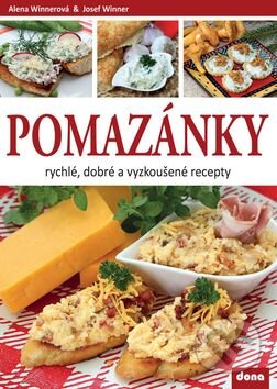Kniha: Pomazánky (Alena Winnerová). Dona, 2015 Kniha: Pomazánky (Alena Winnerová). Dona, 2015