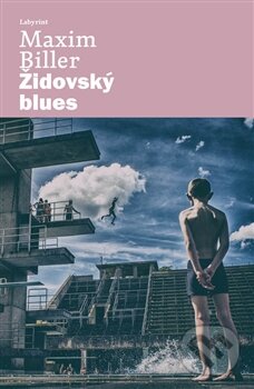 Kniha: Židovský blues (Maxim Biller). Labyrint, 2015 Kniha: Židovský blues (Maxim Biller). Labyrint, 2015