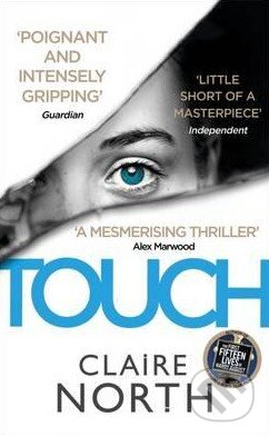 Kniha: Touch (Claire North). Orbit, 2015 Kniha: Touch (Claire North). Orbit, 2015