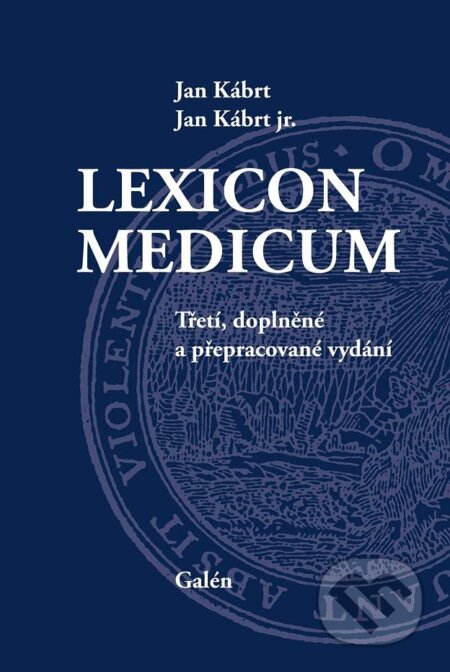 Kniha: Lexicon medicum (Jan Kábrt a Jan Kábrt jr.). Galén, 2015 Kniha: Lexicon medicum (Jan Kábrt a Jan Kábrt jr.). Galén, 2015