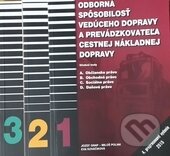 Kniha: Odborná spôsobilosť vedúceho dopravy a prevádzkovateľa cestnej nákladnej dopravy (Eva Kováčiková, Jozef Gnap, Miloš Poliak a Vladimír Konečný). EDIS, 2015 Kniha: Odborná spôsobilosť vedúceho dopravy a prevádzkovateľa cestnej nákladnej dopravy (Eva Kováčiková, Jozef Gnap, Miloš Poliak a Vladimír Konečný). EDIS, 2015