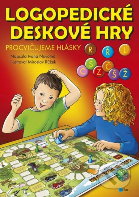 Kniha: Logopedické deskové hry: Procvičujeme hlásky L, CSZ, ČŠŽ, R a Ř (Ivana Novotná). Edika, 2012 Kniha: Logopedické deskové hry: Procvičujeme hlásky L, CSZ, ČŠŽ, R a Ř (Ivana Novotná). Edika, 2012