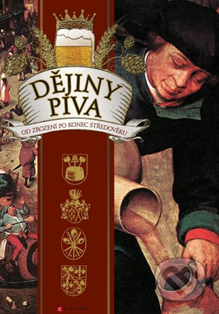 Kniha: Dějiny piva (Jaroslav Novák Večerníček). CPRESS, 2015 Kniha: Dějiny piva (Jaroslav Novák Večerníček). CPRESS, 2015