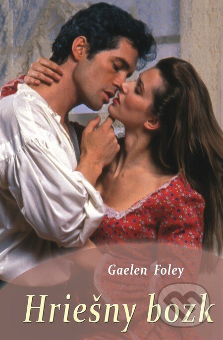 Kniha: Hriešny bozk (Gaelen Foley). Slovenský spisovateľ, 2015 Kniha: Hriešny bozk (Gaelen Foley). Slovenský spisovateľ, 2015