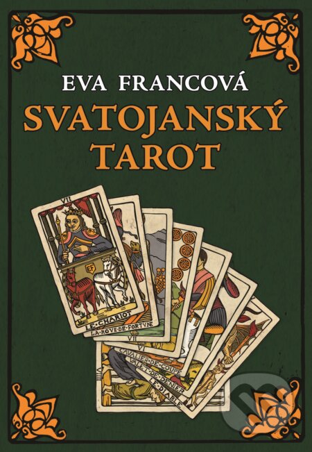 Kniha: Svatojanský tarot (Eva Francová). Motto, 2015 Kniha: Svatojanský tarot (Eva Francová). Motto, 2015