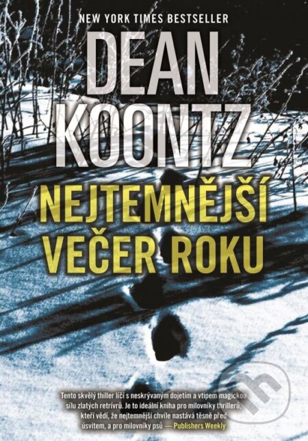 Kniha: Nejtemnější večer roku (Dean Koontz). XYZ, 2015 Kniha: Nejtemnější večer roku (Dean Koontz). XYZ, 2015