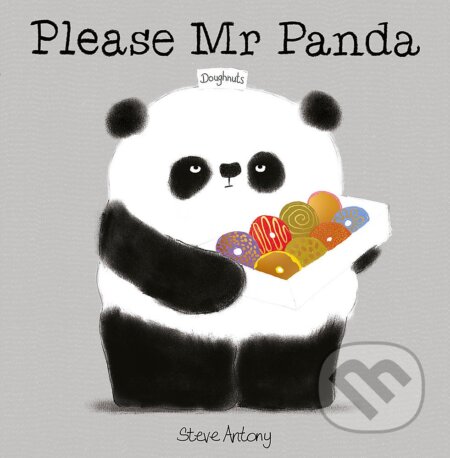 Kniha: Please Mr Panda (Steve Antony). Hodder Children's Books, 2015 Kniha: Please Mr Panda (Steve Antony). Hodder Children's Books, 2015