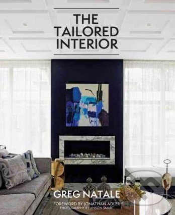 The Tailored Interior - Greg Natale, Hardie Grant, 2015