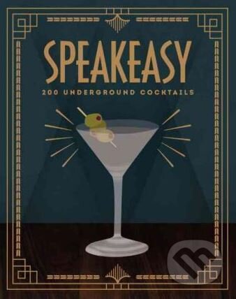 Kniha: Speakeasy (Benny Roff). Hardie Grant, 2015 Kniha: Speakeasy (Benny Roff). Hardie Grant, 2015