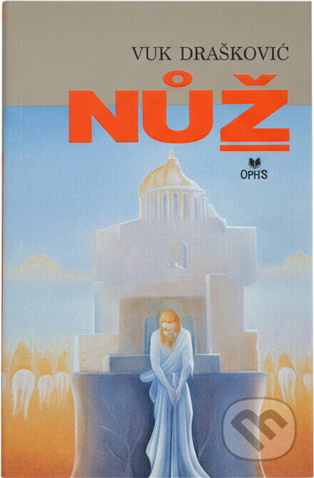 Kniha: Nůž (Vuk Drašković). OPTYS, 1995 Kniha: Nůž (Vuk Drašković). OPTYS, 1995
