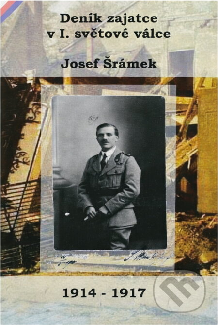 Kniha: Deník zajatce v I. světové válce (Josef Šrámek). , 2011 Kniha: Deník zajatce v I. světové válce (Josef Šrámek). , 2011