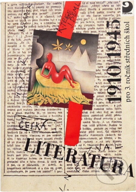 Kniha: Česká literatura 1910-1945 pro 3. ročník středních škol : četbou a interpretací (Fortuna). Fortuna, 1993 Kniha: Česká literatura 1910-1945 pro 3. ročník středních škol : četbou a interpretací (Fortuna). Fortuna, 1993