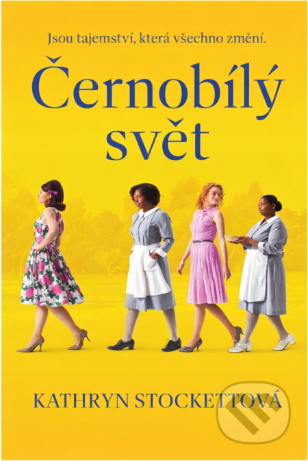 Kniha: Černobílý svět (Kathryn Stockett). Euromedia Group, 2023 Kniha: Černobílý svět (Kathryn Stockett). Euromedia Group, 2023