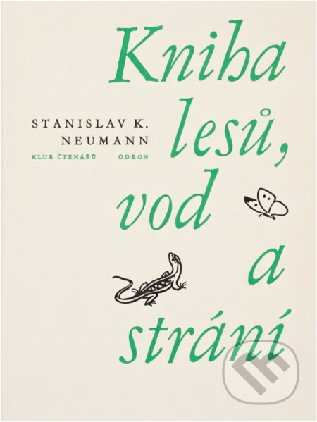 Kniha: Kniha lesů, vod a strání (Stanislav Kostka Neumann). Odeon, 1972 Kniha: Kniha lesů, vod a strání (Stanislav Kostka Neumann). Odeon, 1972