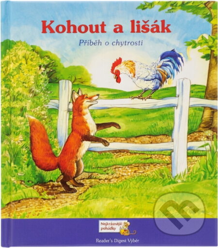 Kniha: Kohout a lišák : příběh o chytrosti (Sarah Albee). , 2009 Kniha: Kohout a lišák : příběh o chytrosti (Sarah Albee). , 2009