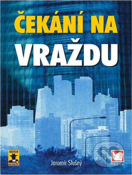 Kniha: Čekání na vraždu (Jaromír Slušný). , 2007 Kniha: Čekání na vraždu (Jaromír Slušný). , 2007