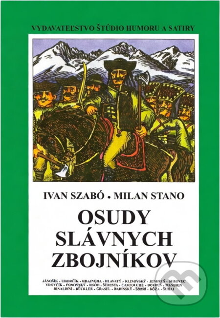 Kniha: Osudy slávnych zbojníkov (Ivan Szabó). , 2004 Kniha: Osudy slávnych zbojníkov (Ivan Szabó). , 2004