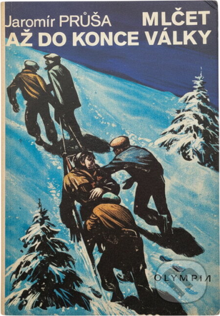 Kniha: Mlčet až do konce války (Jaromír Průša). , 1971 Kniha: Mlčet až do konce války (Jaromír Průša). , 1971