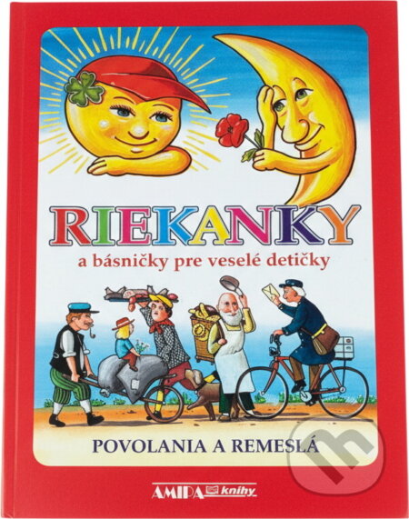 Kniha: Riekanky a básničky pre veselé detičky : povolania a remeslá (Ivo Štěpánek a Martin Štěpánek). Amipa, 2010 Kniha: Riekanky a básničky pre veselé detičky : povolania a remeslá (Ivo Štěpánek a Martin Štěpánek). Amipa, 2010