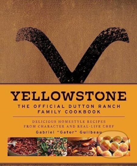 Kniha: Yellowstone (Gabriel "Gator" Guilbeau). Titan Books, 2023 Kniha: Yellowstone (Gabriel "Gator" Guilbeau). Titan Books, 2023