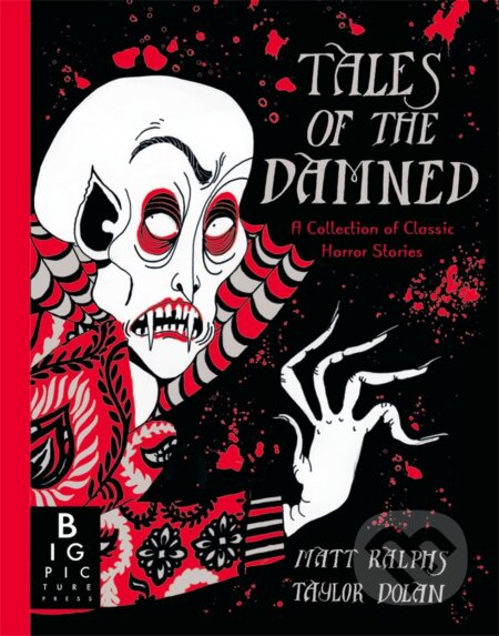 Kniha: Tales of the Damned: A Collection of Classic Horror Stories (Matt Ralphs). Big Picture, 2023 Kniha: Tales of the Damned: A Collection of Classic Horror Stories (Matt Ralphs). Big Picture, 2023