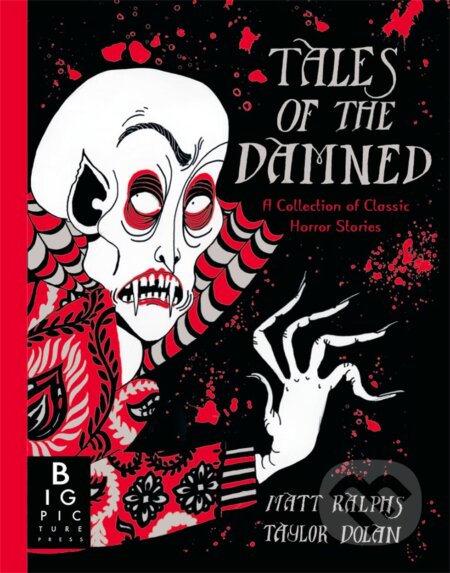 Tales of the Damned: A Collection of Classic Horror Stories - Matt Ralphs, Taylor Dolan (Ilustrátor), Big Picture, 2023