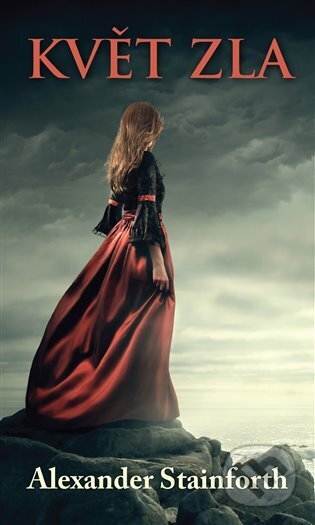 Kniha: Květ zla (Alexander Stainforth). Čas, 2023 Kniha: Květ zla (Alexander Stainforth). Čas, 2023