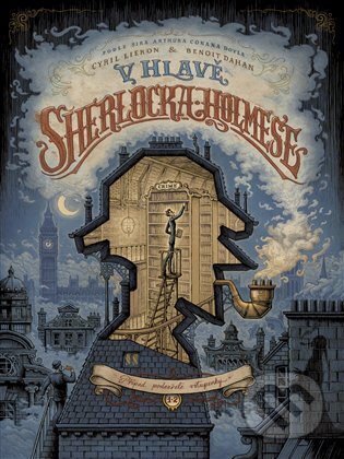 Kniha: V hlavě Sherlocka Holmese (Cyril Lieron). Paseka, 2023 Kniha: V hlavě Sherlocka Holmese (Cyril Lieron). Paseka, 2023